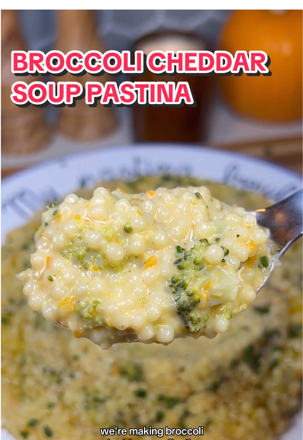 Broccoli Cheddar Soup Pastina